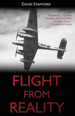 Flight from Reality: Rudolf Hess and His Mission to Scotland 1941 (Paperback)