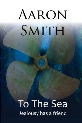 The Sea: Jealousy Has a Friend (Paperback)