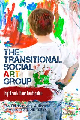 The Transitional Social Art Group: For Children with Autism or Adjustment Difficulties (Paperback)