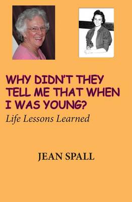 Why Didn't They Tell Me That When I Was Young? (Paperback)