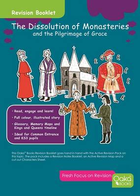 The Dissolution of Monasteries: And the Pilgrimage of Grace: Topic Pack - Tudor Series 1