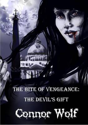 The Bite of Vengeance: The Devil's Gift (Paperback)