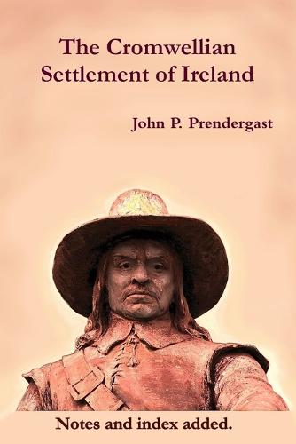 The Cromwellian Settlement of Ireland (Paperback)