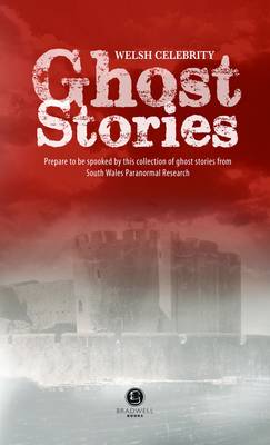 Bradwell Books Welsh Celebrity Ghost Stories