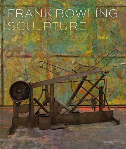Frank Bowling: Sculpture (Hardback)