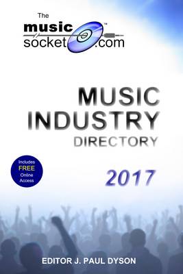 The Musicsocket.com Music Industry Directory 2017 (Paperback)