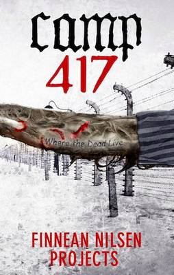 Camp 417: Prequel to Outpost Season One (Paperback)