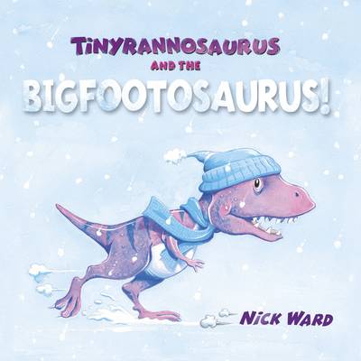 Tinyrannsaurus and the Bigfootosaurus (Hardback)