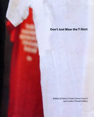 Don't Just Wear the Tshirt (Paperback)