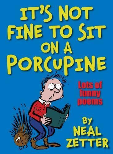 It's Not Fine to Sit on a Porcupine (Paperback)