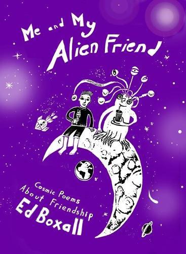 Me and My Alien Friend: Cosmic Poems about Friendship (Paperback)