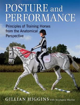 Posture and Performance: Principles of Training Horses from the Anatomical Perspective (Hardback)