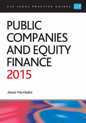 Public Companies and Equity Finance 2015 - CLP Legal Practice Guides (Paperback)