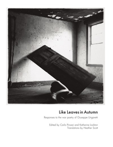Like Leaves in Autumn: Responses to the war poetry of Giuseppe Ungaretti (Paperback)