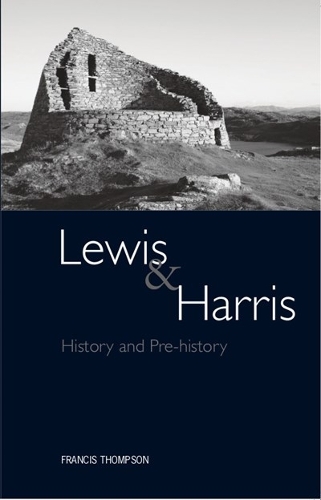 Lewis and Harris: History and Pre-history on the Western Edge of Europe (Paperback)