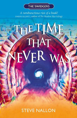 The Time That Never Was: Swidger Book 1 - The Swidgers 1 (Paperback)