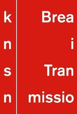 Break in transmission: Exhibition Catalogue (Paperback)