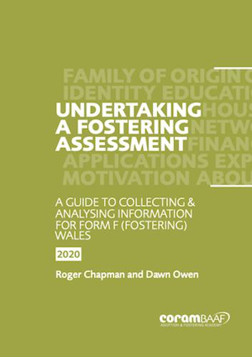 Undertaking a Fostering Assessment in Wales: A Guide for Collecting and Analysing Information for Form F (Fostering) Wales (Paperback)