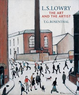 L.S.Lowry: The Art and the Artist (Paperback)