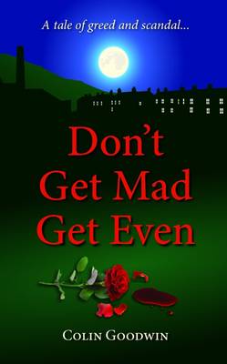 Don't Get Mad Get Even (Paperback)