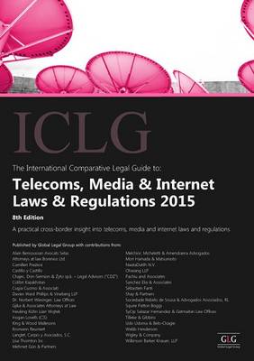 Telecoms, Media and Internet Laws and Regulations 2015 - The International Comparative Legal Guide Series (Paperback)