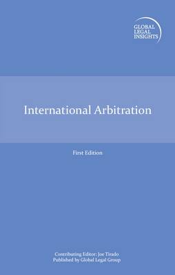 Global Legal Insights - International Arbitration (Hardback)