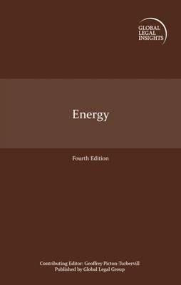 Global Legal Insights: Volume 4: Energy (Hardback)