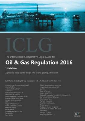 The International Comparative Legal Guide to: Oil & Gas Regulation 2016 - The International Comparative Legal Guide Series 11 (Paperback)