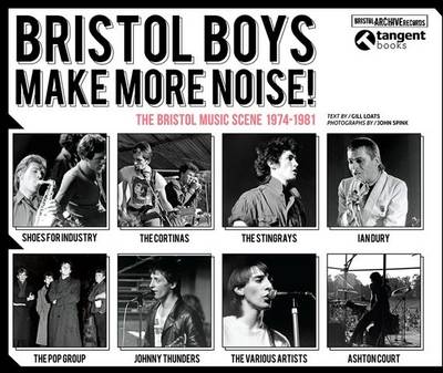 Bristol Boys Make More Noise: The Bristol Music Scene 1974-1981 (Paperback)
