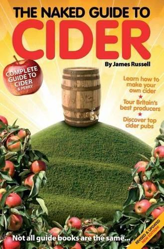The Naked Guide to Cider: Not All Guide Books are the Same (Paperback)