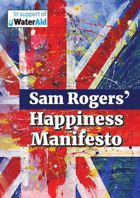 Sam Rogers' Happiness Manifesto (Paperback)