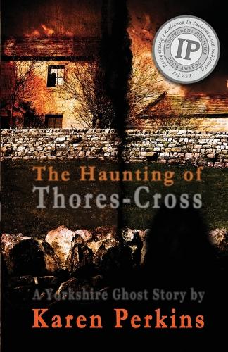 The Haunting of Thores-Cross: A Yorkshire Ghost Story (Paperback)