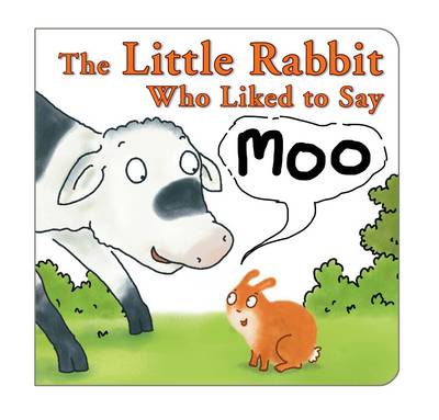 The Little Rabbit Who Liked to Say Moo (Board book)