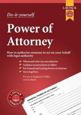 Power of Attorney Kit: For Creating General and Lasting Powers of Attorney, and Scottish Equivalents