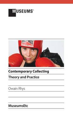 Contemporary Collecting: Theory and Practice (Paperback)