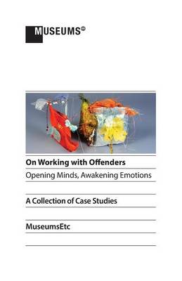 On Working with Offenders - Opening Minds, Awakening Emotions (Paperback)