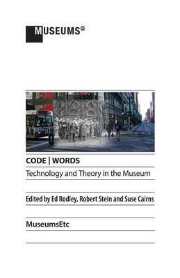 Code - Words Technology & Theory in the Museum (Paperback)