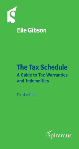 The Tax Schedule: A Guide to Tax Warranties and Indemnities (Third Edition) (Paperback)