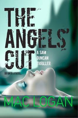 The Angels Cut - Angels Share Thriller Series Volume 1 (Paperback)