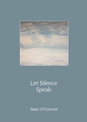 Let Silence Speak (Paperback)