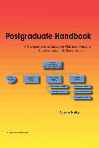Postgraduate Handbook 2018: A Comprehensive Guide for PhD and Master's Students and their Supervisors (Paperback)