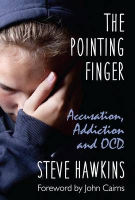 The Pointing Finger: Accusation, Addiction and OCD - Timeless Teaching 38 (Paperback)