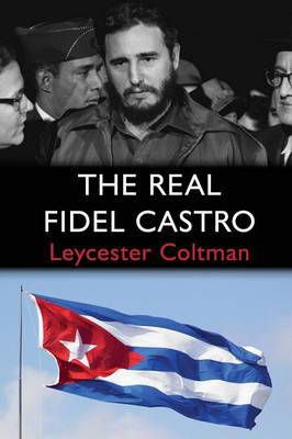 The Real Fidel Castro (Paperback)