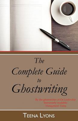 The Complete Guide to Ghostwriting (Paperback)