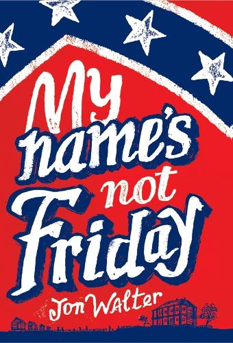 My Name's Not Friday (Hardback)