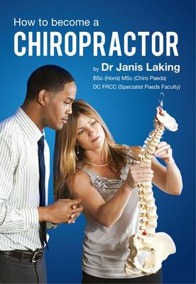 How to Become a Chiropractor: 1 (Paperback)