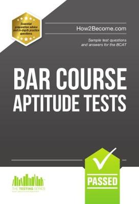 Bar Course Aptitude Tests: Sample Test Questions and Answers for the BCAT - Testing Series (Paperback)