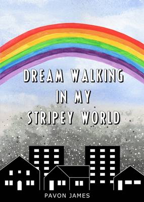 Dream Walking in My Stripey World (Paperback)