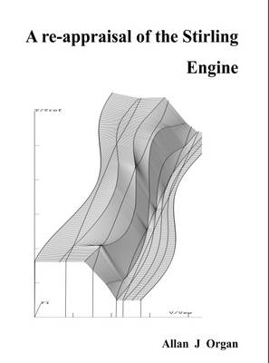 A Re-Appraisal of the Stirling Engine (Paperback)