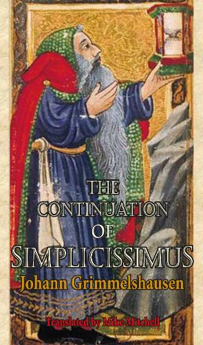 C The Continuation of Simplicissimus - Dedalus European Classics (Paperback)
